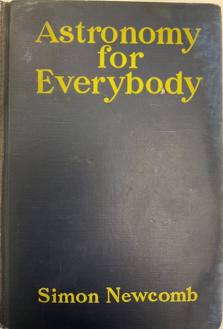 Astronomy for everybody; a popular exposition of the wonders of the heavens