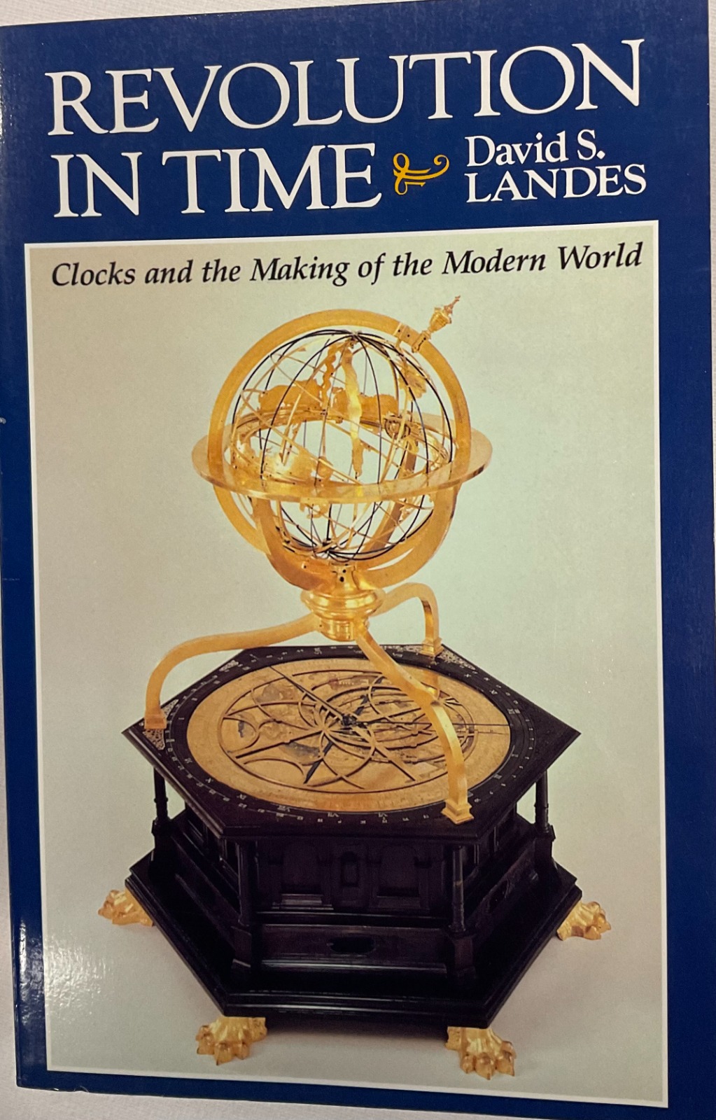 Revolution in time : clocks and the making of the modern world